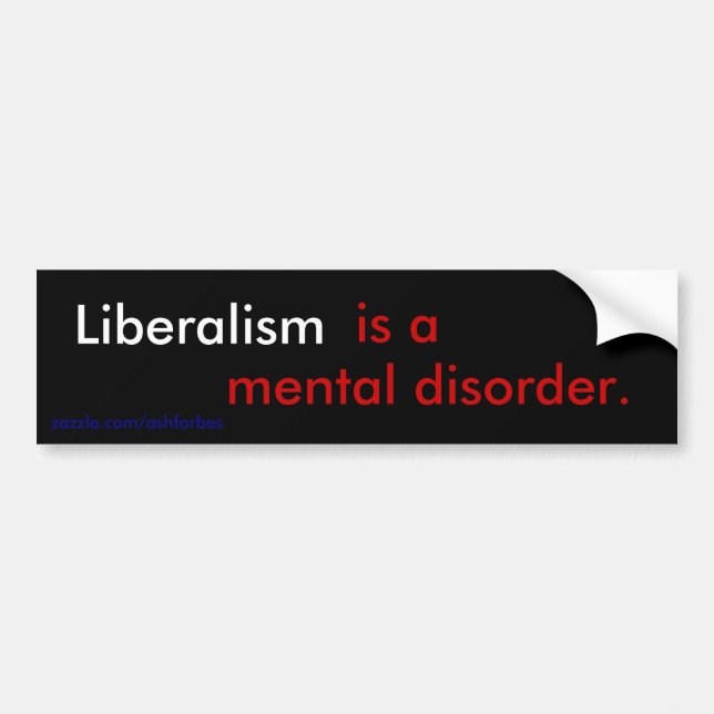 Autocollant De Voiture Le libéralisme est un trouble mental (Devant)