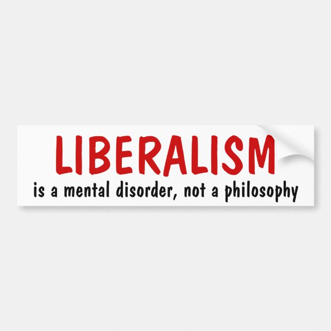 Autocollant De Voiture Le LIBÉRALISME, est un trouble mental, pas une (Devant)