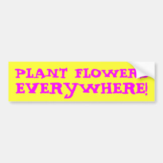 AUTOCOLLANT DE VOITURE LE PLANTE FLEURIT PARTOUT !