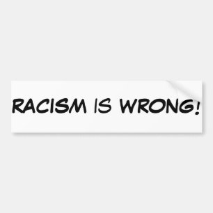 Autocollant De Voiture Le racisme est adhésif pour pare-chocs faux