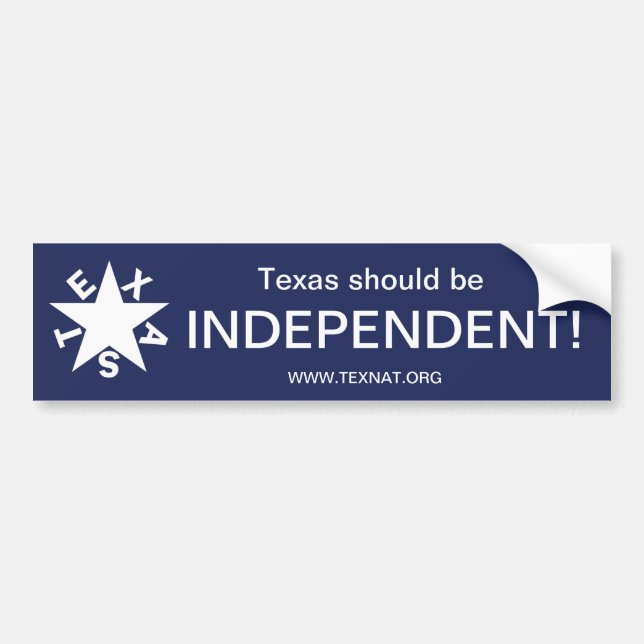 Autocollant De Voiture Le Texas devrait être INDÉPENDANT (Devant)