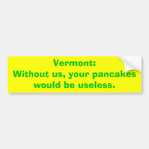 Autocollant De Voiture Le Vermont : Sans nous, vos crêpes seraient usel