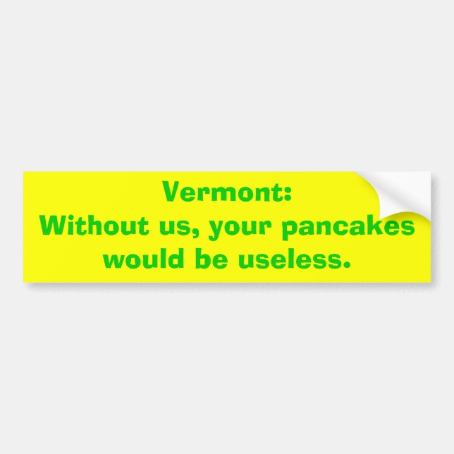 Autocollant De Voiture Le Vermont : Sans nous, vos crêpes seraient usel… (Devant)