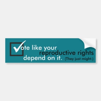 Autocollant De Voiture Le vote comme vos droites reproductrices dépendent