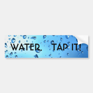 AUTOCOLLANT DE VOITURE L'EAU. TAPEZ-LA !
