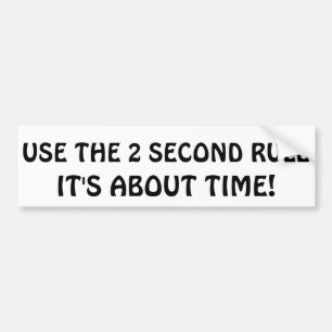 Autocollant De Voiture Les 2 secondes règles Il est temps