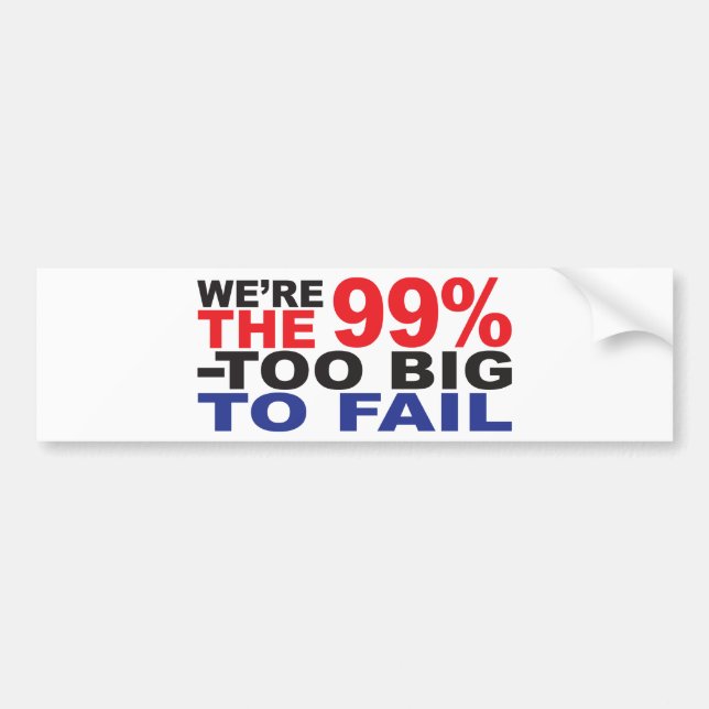 Autocollant De Voiture Les 99% - Trop grand pour échouer (Devant)