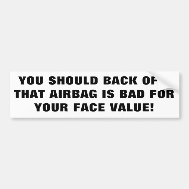 Autocollant De Voiture Les airbags sont mauvais pour votre valeur (Devant)