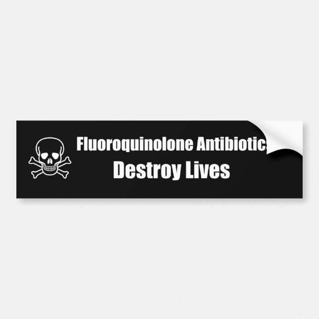 Autocollant De Voiture Les antibiotiques de fluoroquinolone détruisent (Devant)