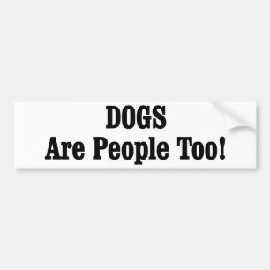 Autocollant De Voiture Les CHIENS Sont Aussi Des Gens !
