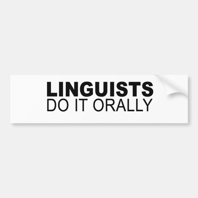 Autocollant De Voiture Les linguistes le font oralement (Devant)