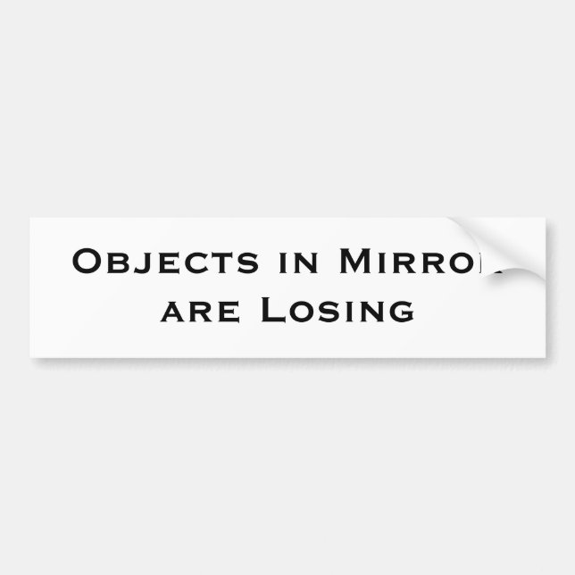 Autocollant De Voiture Les objets dans le miroir sont perdants (Devant)