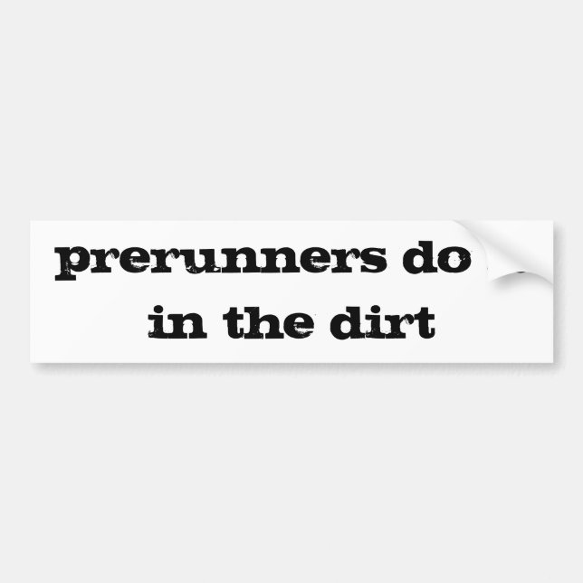 Autocollant De Voiture les prerunners le font dans la saleté (Devant)