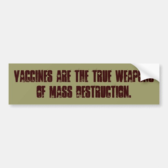 AUTOCOLLANT DE VOITURE LES VACCINS SONT LES ARMES VRAIES DE LA (Devant)
