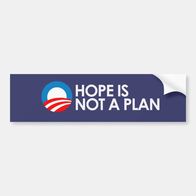 Autocollant De Voiture L'ESPOIR N'EST PAS un PLAN 2 Bumpersticker (Devant)