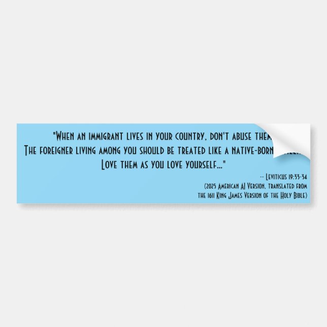 Autocollant De Voiture Leviticus 19:33-34 - Traiter les immigrants droit (Devant)