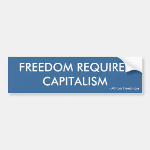 Autocollant De Voiture LIBERTÉ REQUIRESCAPITALISM, - Milton Friedman
