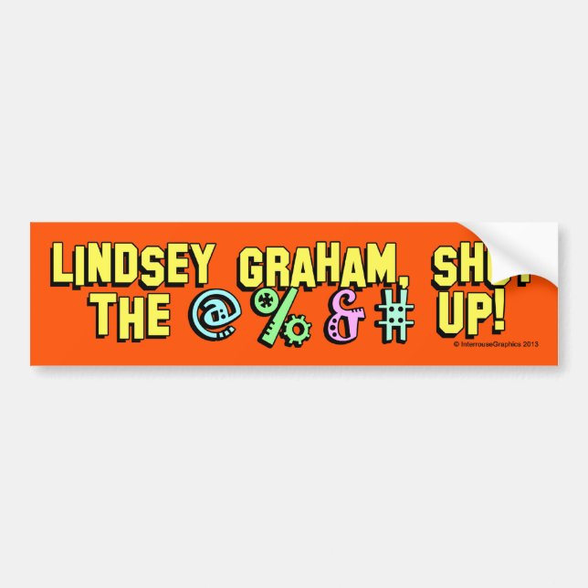 Autocollant De Voiture Lindsey Graham, ferme le @%&# ! (Devant)