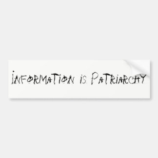 Autocollant De Voiture L'information est patriarcat Bumpersticker