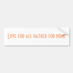 Autocollant De Voiture Love for all hatred for none