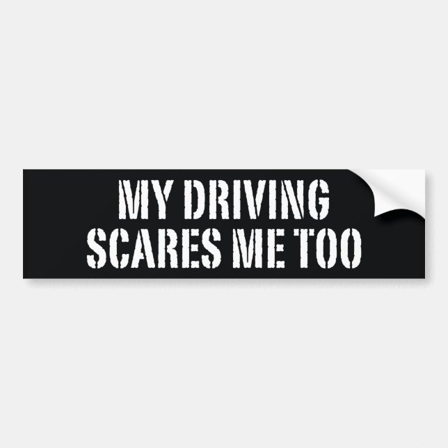 Autocollant De Voiture Ma Conduite Me Fait Peur Aussi (Devant)