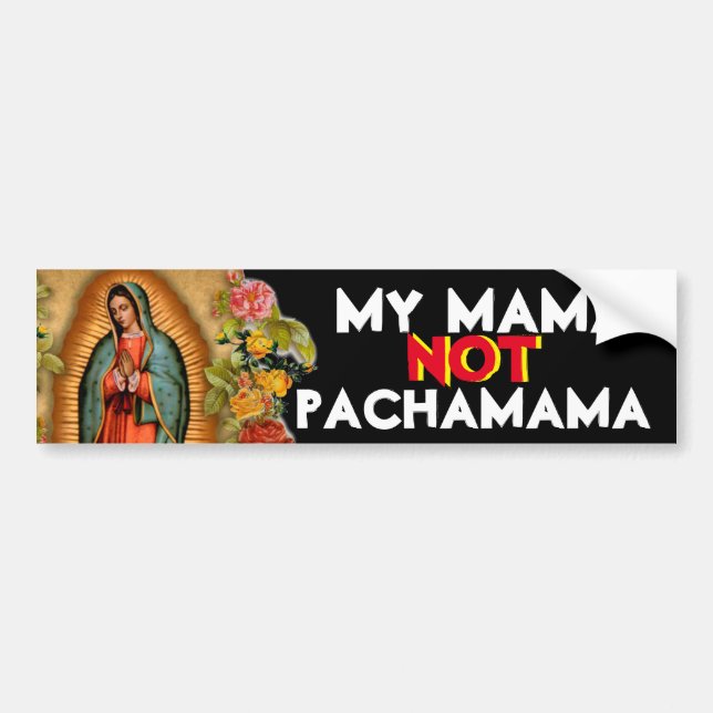 AUTOCOLLANT DE VOITURE MA MAMA PAS PACHAMAMA GUADALUPE (Devant)