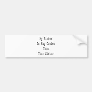 Autocollant De Voiture Ma soeur est glacière de manière que votre soeur