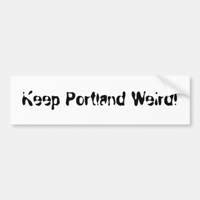 Autocollant De Voiture Maintenez Portland étrange ! (Devant)