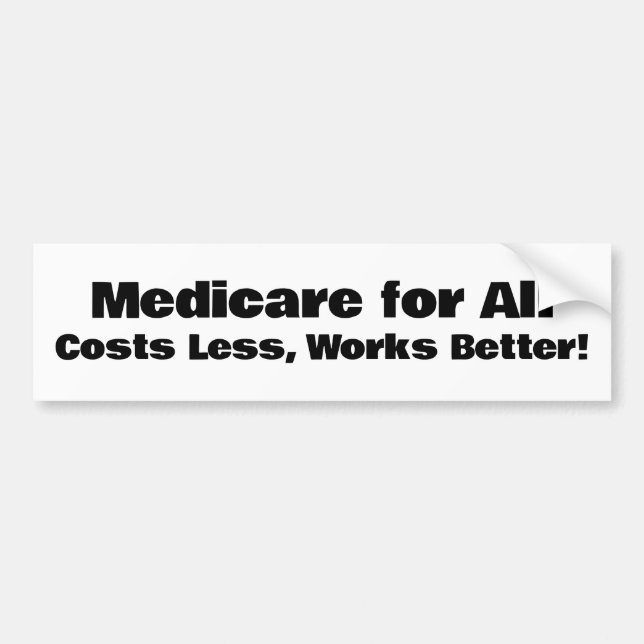 Autocollant De Voiture Medicare for All - Coûts moindres, fonctionne mieu (Devant)