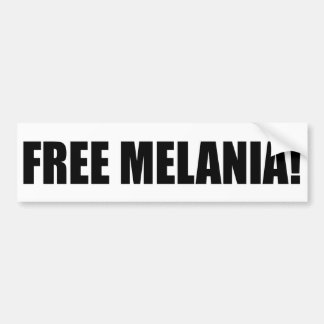 AUTOCOLLANT DE VOITURE "MELANIA LIBRE ! "