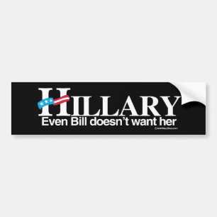 Autocollant De Voiture Même Bill ne la veut pas - Anti-Hillary - blanc