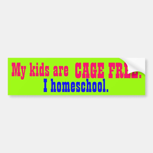 Autocollant De Voiture Mes enfants sont CAGE LIBRE ! , I homeschool. (Devant)