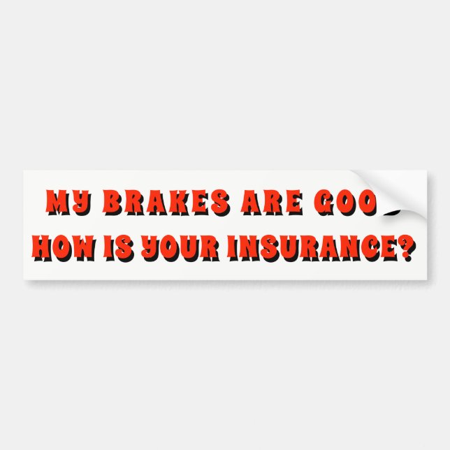 Autocollant De Voiture Mes freins bons va comment votre assurance ? Rouge (Devant)