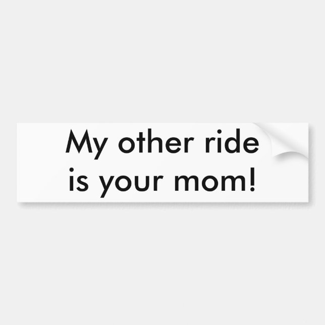 Autocollant De Voiture Mon autre tour est votre maman ! (Devant)