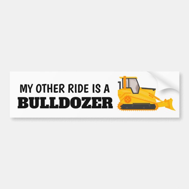 Autocollant De Voiture Mon autre trajet est un bulldozer (Devant)