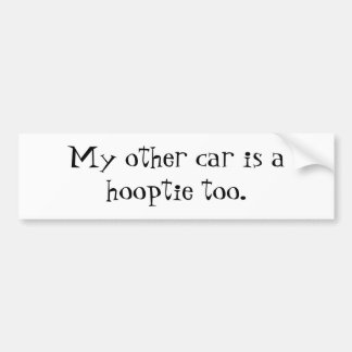 Autocollant De Voiture Mon autre voiture est un hooptie aussi