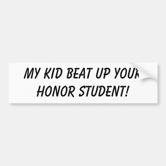 Autocollant De Voiture Mon enfant a battu l'étudiant de yourhonor ! (Devant)