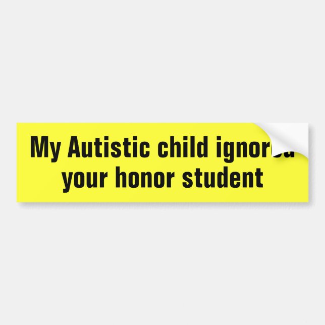 Autocollant De Voiture Mon enfant autiste a ignoré votre étudiant (Devant)
