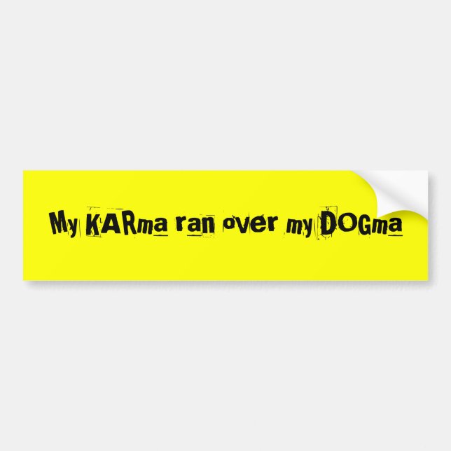 Autocollant De Voiture Mon karma a couru plus de mon dogme (Devant)