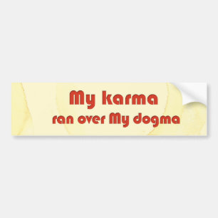 Autocollant De Voiture Mon karma a couru plus de mon dogme