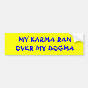 AUTOCOLLANT DE VOITURE MON KARMA A COURU PLUS DE MON DOGME