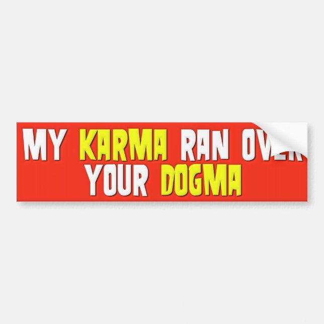Autocollant De Voiture Mon karma a couru plus de votre dogme (Devant)