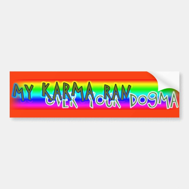 Autocollant De Voiture mon karma a couru plus de votre dogme (Devant)