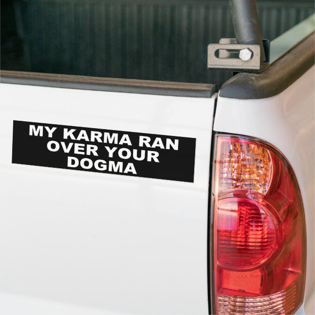 AUTOCOLLANT DE VOITURE MON KARMA A SURMONTÉ TON DOGMA (Sur camion)
