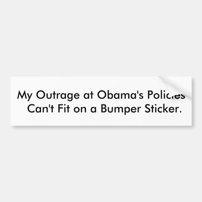Autocollant De Voiture Mon outrage aux politiques d'Obama ne peut pas (Devant)