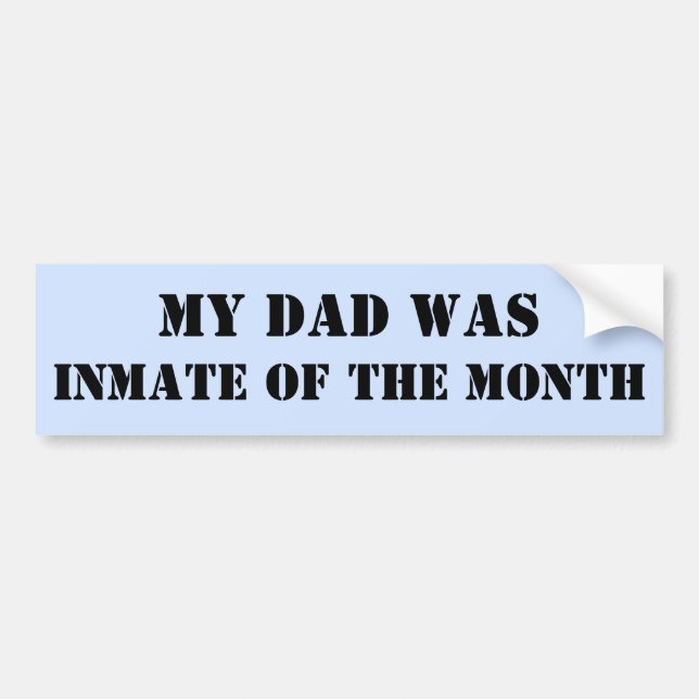 Autocollant De Voiture Mon père était détenu du Month Bumper Sticker (Devant)