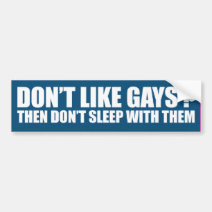 AUTOCOLLANT DE VOITURE N'AIMEZ PAS LES GAYS ALORS NE DORMEZ PAS AVEC EUX 