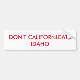 AUTOCOLLANT DE VOITURE NE CALIFORNIEZ PAS IDAHO