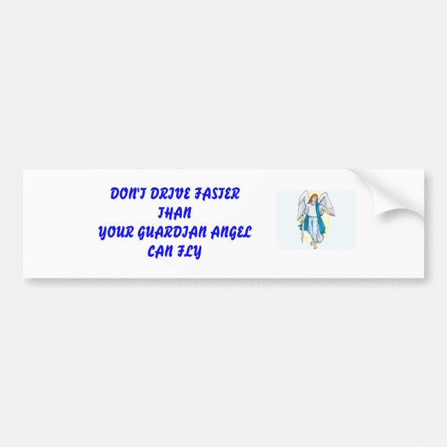 AUTOCOLLANT DE VOITURE NE CONDUISEZ PAS UN GARDIEN PLUS RAPIDE DE (Devant)