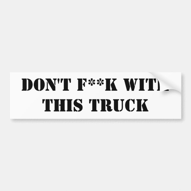 Autocollant De Voiture Ne font pas F ** k avec ce camion (Devant)